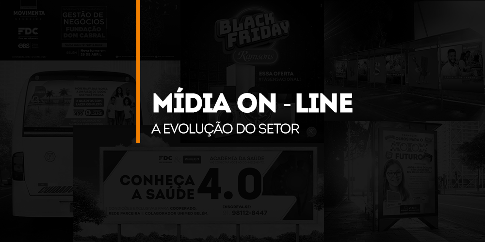 MÍDIA ON-LINE – A EVOLUÇÃO DO SETOR
